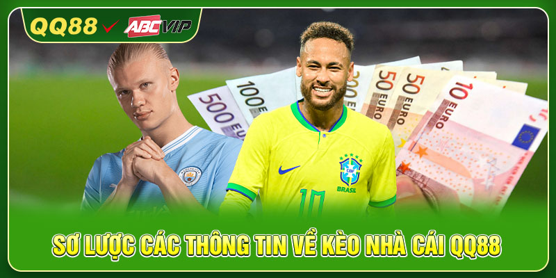 Sơ lược các thông tin về kèo nhà cái QQ88
